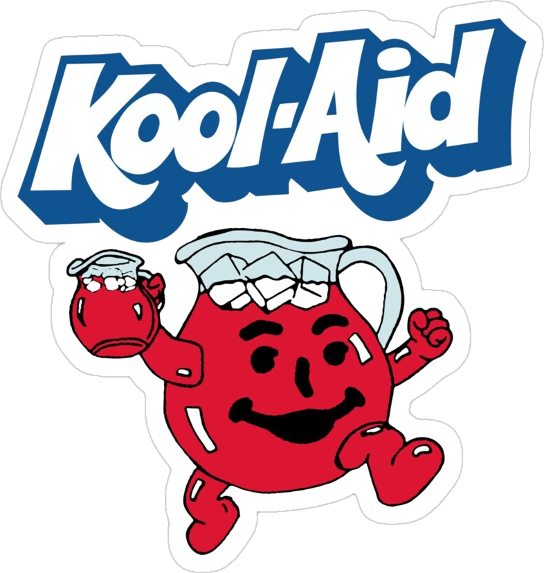 Kool aid bring me the